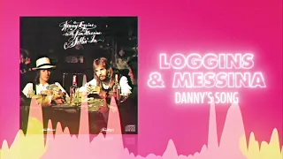 Loggins & Messina - Danny's Song (Official Audio) ❤  Love Songs