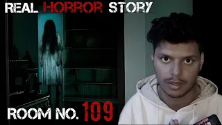 Room no 109 || Real Horror Story ||
