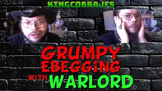 Grumpy Ebegging with Warlord