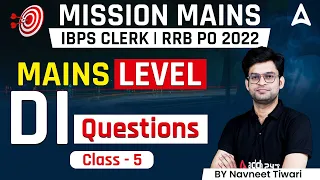 Mission Mains | IBPS CLERK/RRB PO Mains LEVEL DI QUESTIONS By Navneet Tiwari