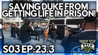 Episode 23.3: Saving Duke From Getting Life In Prison! | GTA RP | Grizzley World Whitelist