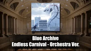 Blue Archive OST - Endless Carnival (Orchestra ver.)