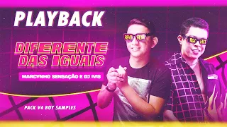 PLAYBACK-DIFERENTE DAS IGUAIS MARCYNHO SENSAÇÃO & DJ IVIS