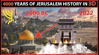 FINALLY! THE WHOLE HISTORY OF JERUSALEM IN 3D. YOU MUST SEE THIS!