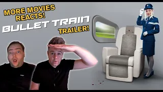 More Movies Reacts to Bullet Train (Trailer Reaction)