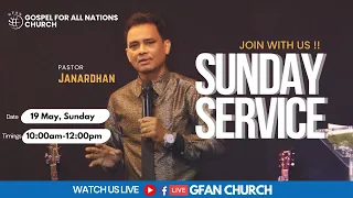 Sunday Celebration Service with Ps. Janardhan | 19th May 2024 | GFAN Church