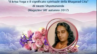 "Il Kriya Yoga e il significato spirituale della Bhagavad Gita" di swami Shyamananda