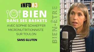 LE SANS GLUTEN avec Sophie Schaeffer micronutritionniste sur Toulon