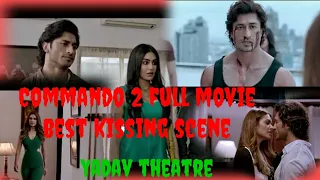 Commando 2 full movie best kissing scene | Vidyut Jammawal | Esha Gupta | Adah sharma |Yadav theatre