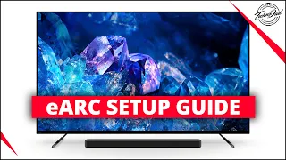 Sony eARC Setup Guide 2022 TVs A80K, A90K, A95K, X95K, Z9K | How to Setup eARC on Sony TVs