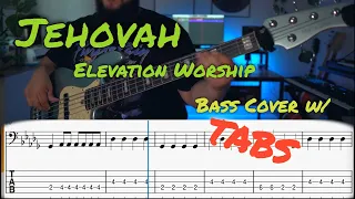 Jehovah by Elevation Worship Bass Tutorial w/ Tabs and Chord Changes