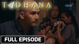 Tadhana: OFW na walang naipundar, pinalayas ng sariling manugang | Full Episode