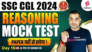 SSC CGL Mock Test 2024 | Reasoning | SSC CGL Reasoning Practice Set - 15 | Reasoning By Abhinav Sir