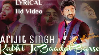 Kabhi Jo Baadal Barse Lyrical Video Full Song | Jackpot | ARIJIT SINGH | Surrounding Sound Effects..