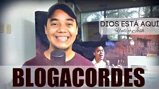 BLOGACORDES - Dios está aquí (YULI & JOSH)