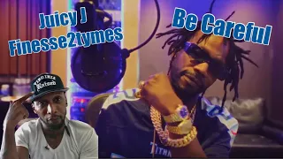 Juicy J - Be Careful ft. Finesse2Tymes (Official Music Video) REACTION