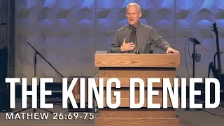 Matthew 26:69-75, The King Denied
