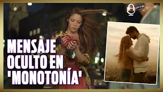 #Monotonía, la cachetada con guante blanco de SHAKIRA a PIQUÉ; descubren el MENSAJE OCULTO