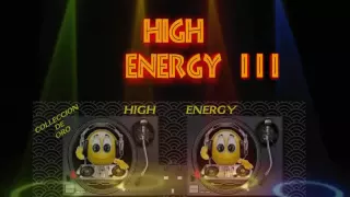 HIGH ENERGY. vol. 3 -- (COLLECCION DE ORO)