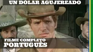 Un dólar agujereado | Faroeste | Açao | Filme completo em português