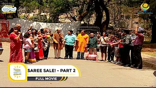 SAREE SALE! | FULL MOVIE I PART 2 I FULL MOVIE I Taarak Mehta Ka Ooltah Chashmah