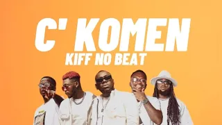 Kiff No Beat - C Komen ? ( Lyrics officiel)