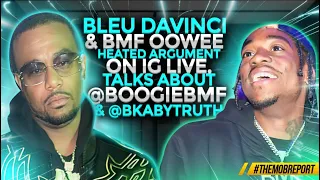 Bleu Davinci & BMF Oowee Heated Argument On IG Live, talks about @BoogieBMF & @Bkabytruth