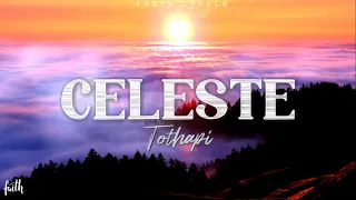 CELESTE (Lyric Video) by: Tothapi