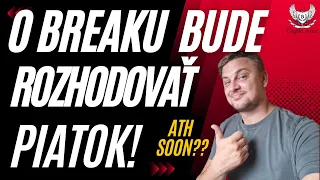 Piatok to všetko rozhodne!!