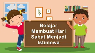 "Belajar Membuat Hari Sabat Menjadi Istimewa" | Renungan Pagi Anak-Anak | 3 Mei 2024