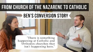 From Church of the Nazarene Pastor to Catholic - Ben's Conversion Story @thenazarenecatholic