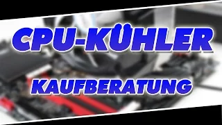 CPU-Kühler Kaufberatung 2017