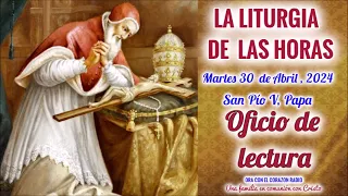 OFICIO DE LECTURA - MARTES 30 DE ABRIL 2024 - V SEMANA DEL T. DE PASCUA - SAN PIO V