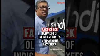 Fact Check: Old Video Of Indigo Employees Manhandling Passenger | BOOM | #shorts #ViralVideo #news