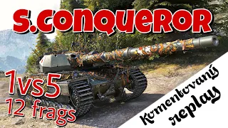 World of Tanks/ Komentovaný replay/Super Conqueror