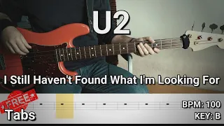 U2 - I Still Haven't Found What I'm Looking For (Bass Cover) Tabs