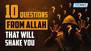 10 QUESTIONS FROM ALLAH THAT WILL SHAKE YOU