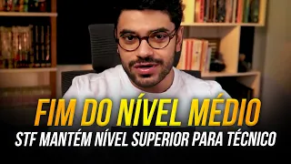 STF MANTÉM NÍVEL SUPERIOR PARA TÉCNICO JUDICIÁRIO - É O FIM DOS CONCURSOS DE NÍVEL MÉDIO?