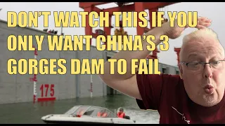 DON’T WATCH THIS IF YOU ONLY WANT CHINA’S 3 GORGES DAM TO FAIL