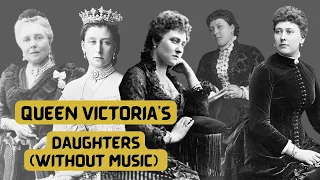 Queen Victorias Daughters Full Episode (No Music)