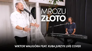 Mrozu - Złoto (Wiktor Waligóra feat. Kuba Jurzyk LIVE cover)