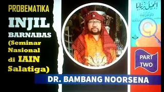 PROBLEMATIKA INJIL BARNABAS (Seminar Nasional di IAIN Salatiga)