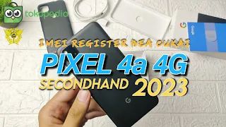 Google Pixel 4a 4G ditahun 2023 Secondhand Imei Registrasi Bea Cukai | @ZYDREVIEW