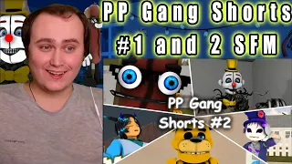 PP Gang Shorts #1 and 2 [SFM] | Reaction