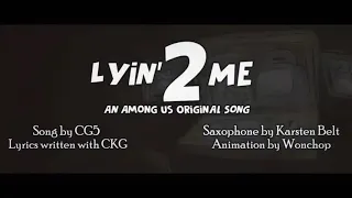 Lyin’ 2 Me - Among Us Song (1 hour)