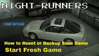 Night Runners Prologue How to Reset and Backup Save Game and Start Fresh Game Again