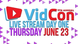 VidCon Live Day 1