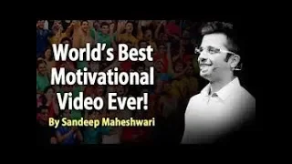Best Motivational Video Ever By Sandeep Maheshwari Latest 2019 - Life Changing Video