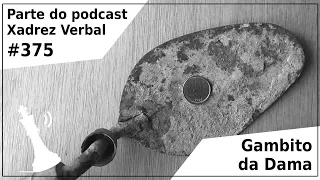 Gambito da Dama - Xadrez Verbal Podcast #375