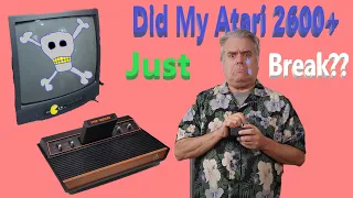 Did My Atari 2600+ Just Break?